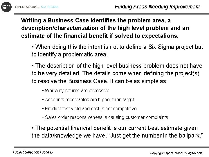 Finding Areas Needing Improvement Writing a Business Case identifies the problem area, a description/characterization