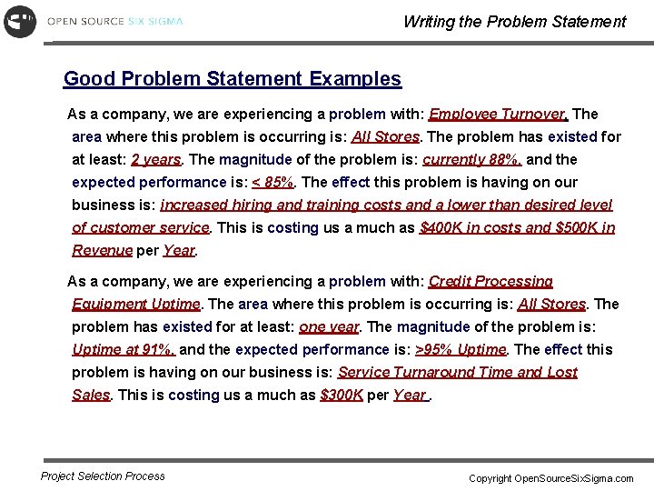 Writing the Problem Statement Good Problem Statement Examples As a company, we are experiencing