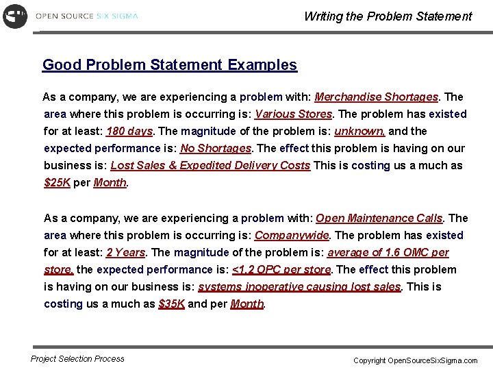 Writing the Problem Statement Good Problem Statement Examples As a company, we are experiencing