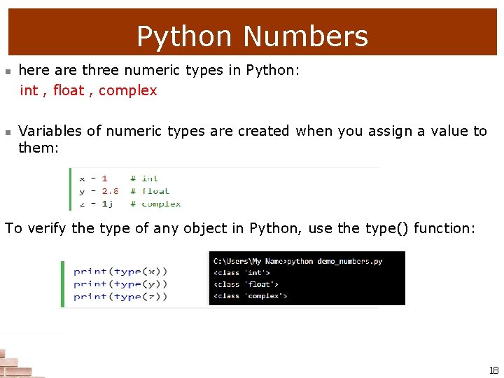 Python Numbers here are three numeric types in Python: int , float , complex