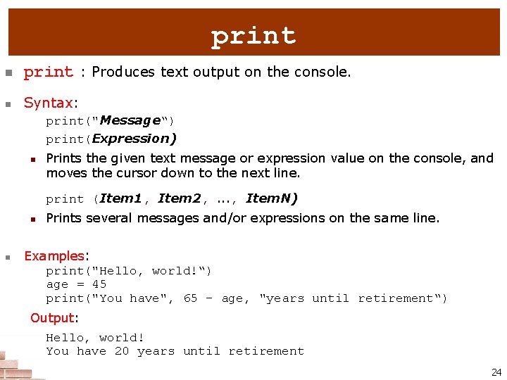 print n print : Produces text output on the console. n Syntax: print("Message“) print(Expression)