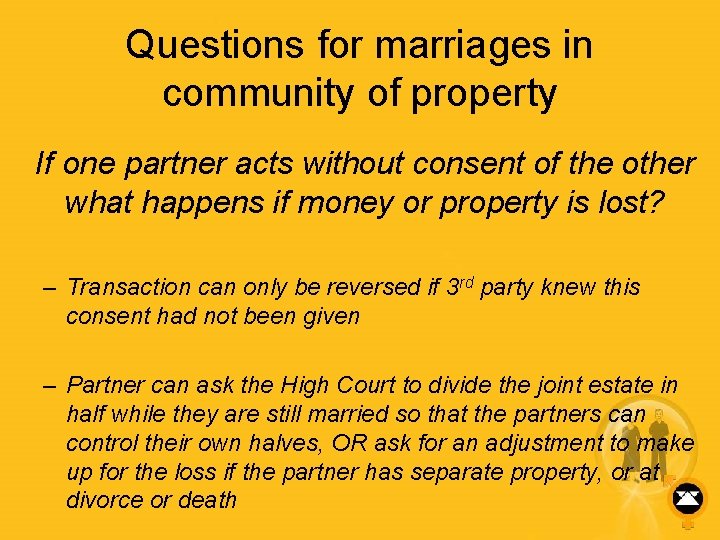 Questions for marriages in community of property If one partner acts without consent of