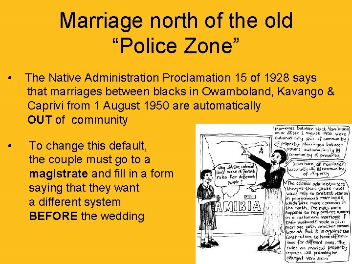Marriage north of the old “Police Zone” • • The Native Administration Proclamation 15