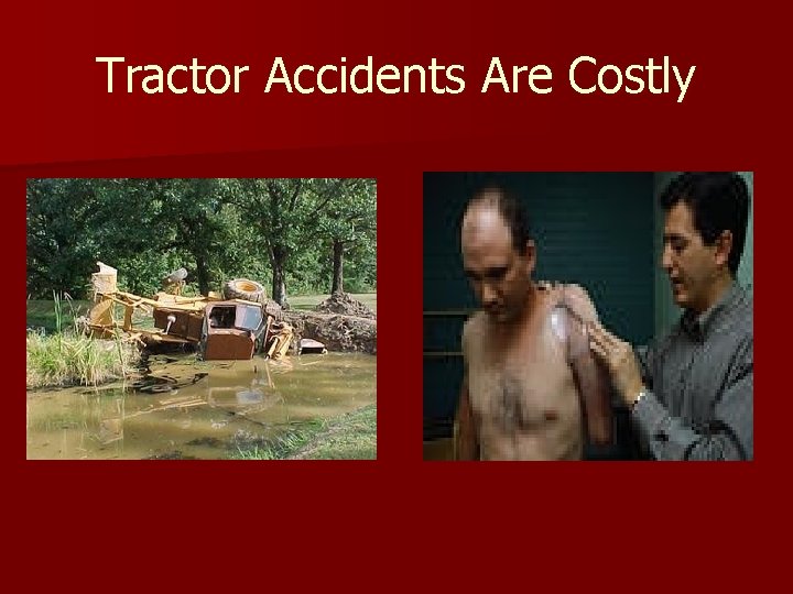 Tractor Accidents Are Costly 