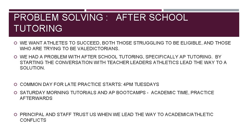 PROBLEM SOLVING : AFTER SCHOOL TUTORING WE WANT ATHLETES TO SUCCEED, BOTH THOSE STRUGGLING