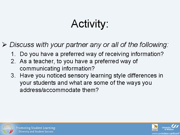 Activity: Ø Discuss with your partner any or all of the following: 1. Do