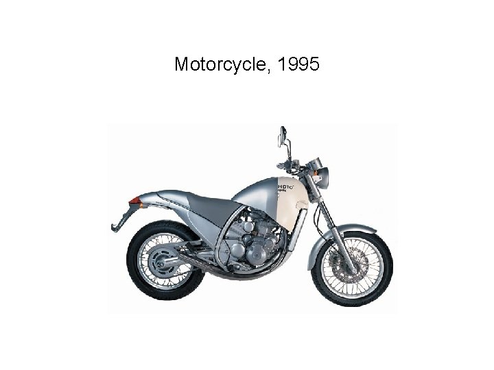 Motorcycle, 1995 