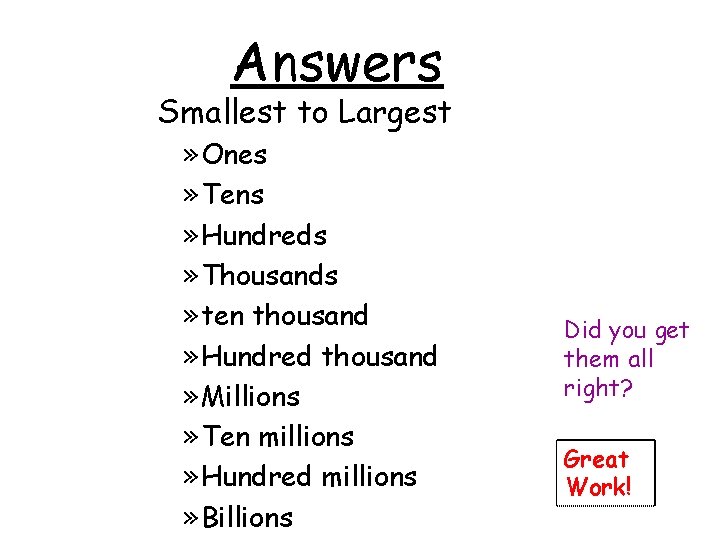 Answers Smallest to Largest » Ones » Tens » Hundreds » Thousands » ten