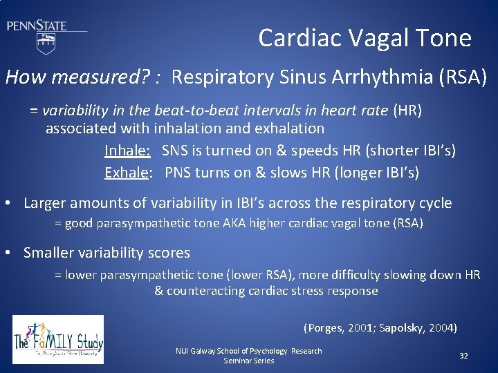 Cardiac Vagal Tone How measured? : Respiratory Sinus Arrhythmia (RSA) = variability in the