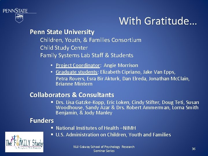 Penn State University With Gratitude… Children, Youth, & Families Consortium Child Study Center Family