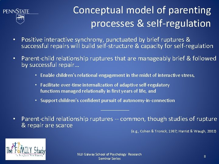 Conceptual model of parenting processes & self-regulation • Positive interactive synchrony, punctuated by brief