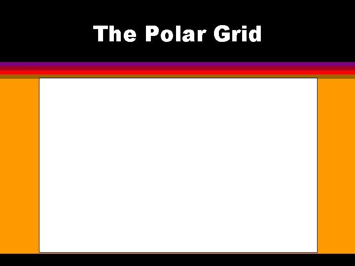 The Polar Grid 