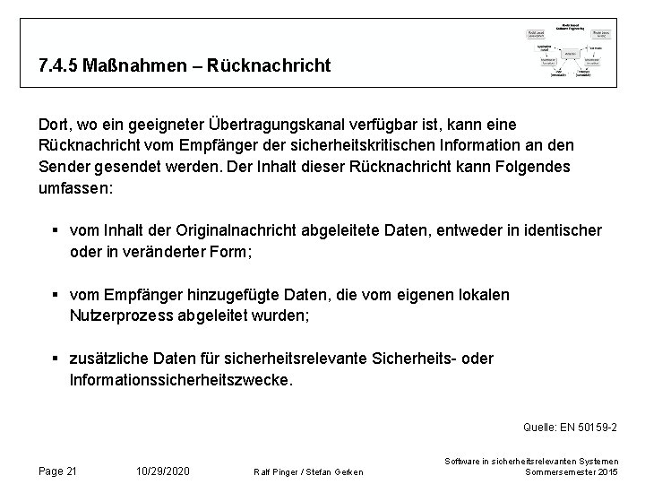 7. 4. 5 Maßnahmen – Rücknachricht Dort, wo ein geeigneter Übertragungskanal verfügbar ist, kann