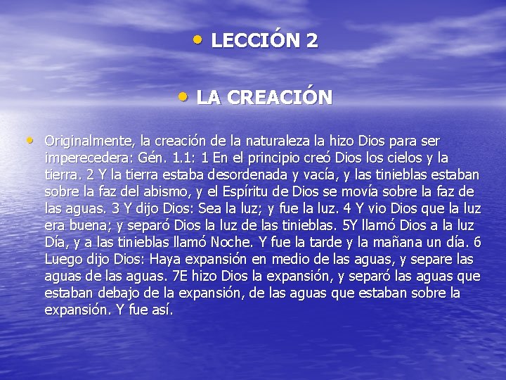  • LECCIÓN 2 • LA CREACIÓN • Originalmente, la creación de la naturaleza