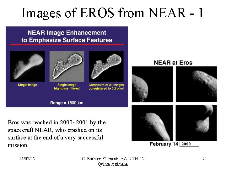Images of EROS from NEAR - 1 Eros was reached in 2000 - 2001