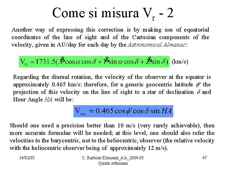 Come si misura Vr - 2 Another way of expressing this correction is by