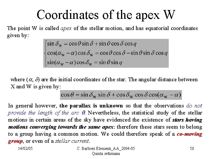 Coordinates of the apex W The point W is called apex of the stellar