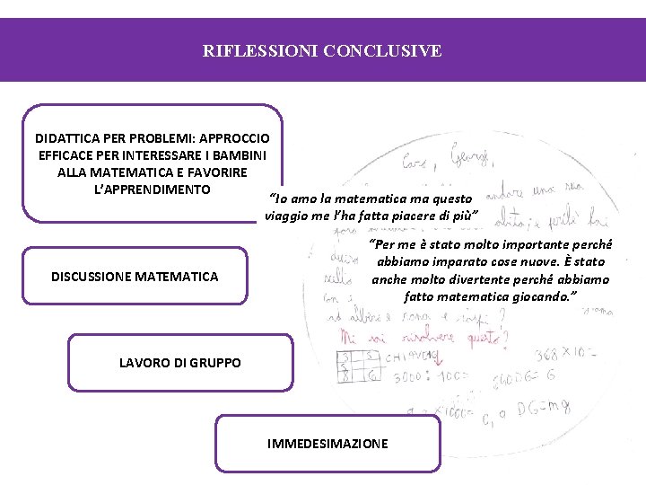 RIFLESSIONI CONCLUSIVE DIDATTICA PER PROBLEMI: APPROCCIO EFFICACE PER INTERESSARE I BAMBINI ALLA MATEMATICA E