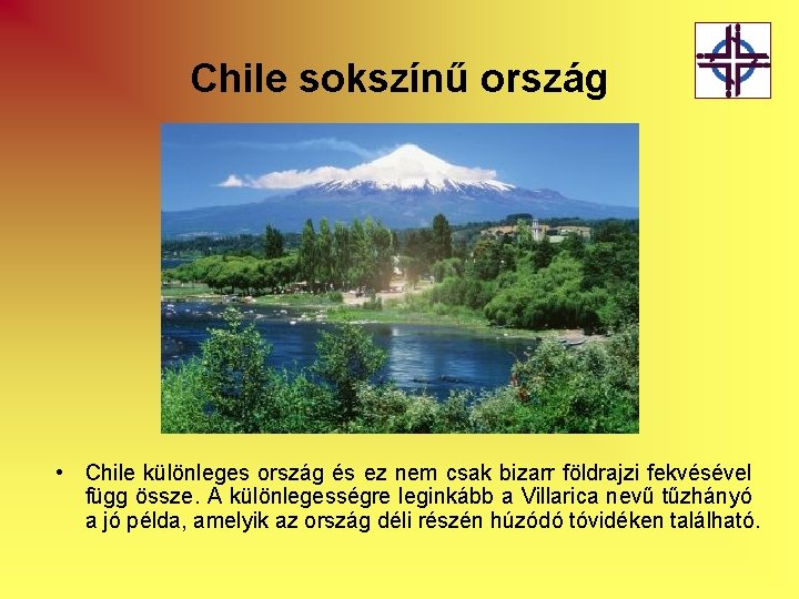 Chile sokszínű ország • Chile különleges ország és ez nem csak bizarr földrajzi fekvésével
