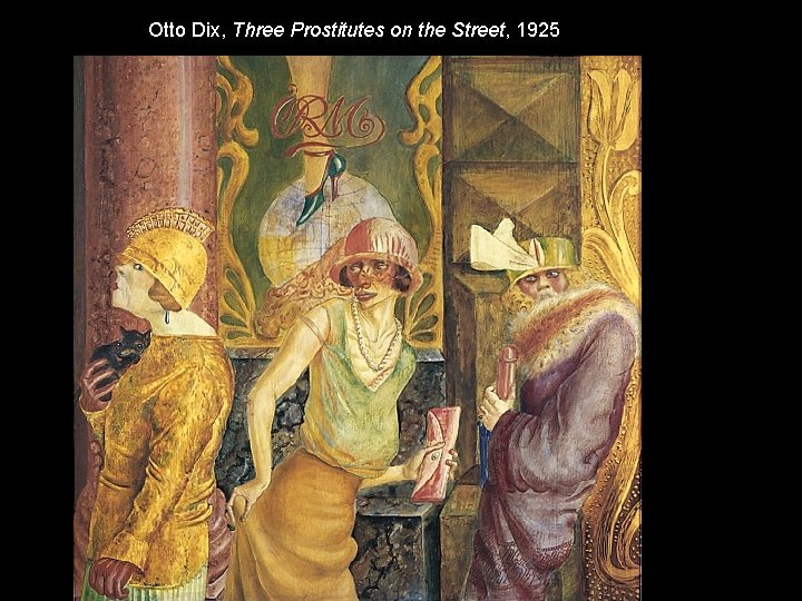 Otto Dix, Three Prostitutes on the Street, 1925 