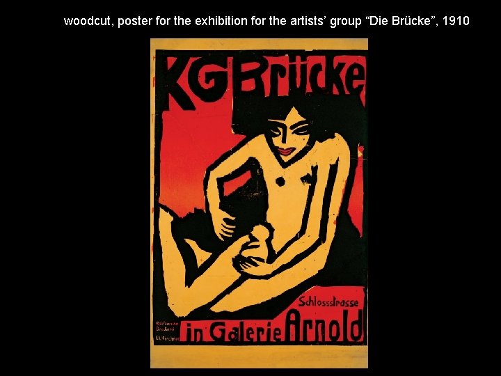 woodcut, poster for the exhibition for the artists’ group “Die Brücke”, 1910 