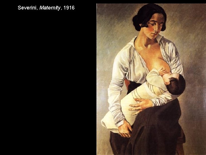 Severini, Maternity, 1916 Severini, Maternity, 1916