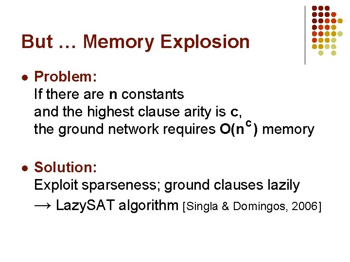 But … Memory Explosion l Problem: If there are n constants and the highest