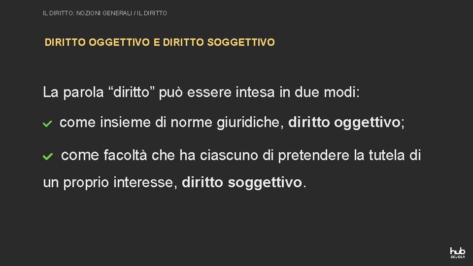 IL DIRITTO: NOZIONI GENERALI / IL DIRITTO OGGETTIVO E DIRITTO SOGGETTIVO La parola “diritto”