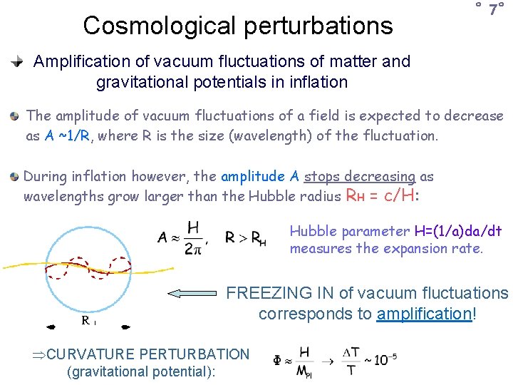 Cosmological perturbations ˚ 7˚ Amplification of vacuum fluctuations of matter and gravitational potentials in