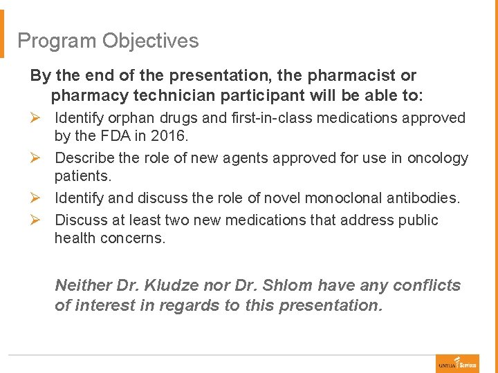 Program Objectives By the end of the presentation, the pharmacist or pharmacy technician participant