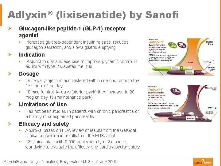 Adlyxin® (lixisenatide) by Sanofi Ø Glucagon-like peptide-1 (GLP-1) receptor agonist § Ø Indication §