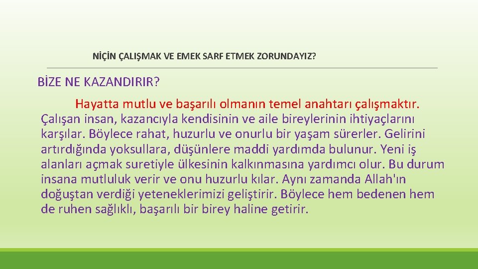 NİÇİN ÇALIŞMAK VE EMEK SARF ETMEK ZORUNDAYIZ? BİZE NE KAZANDIRIR? Hayatta mutlu ve başarılı