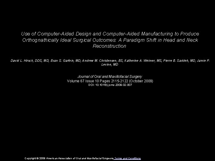 Use of Computer-Aided Design and Computer-Aided Manufacturing to Produce Orthognathically Ideal Surgical Outcomes: A