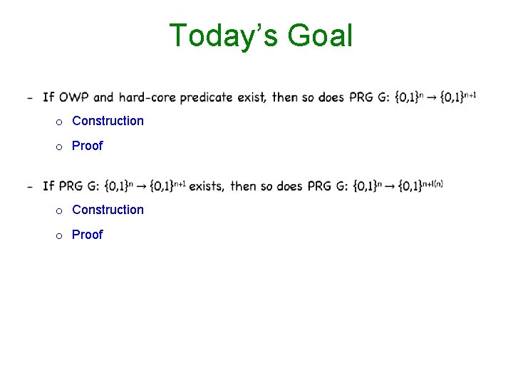 Today’s Goal o Construction o Proof 
