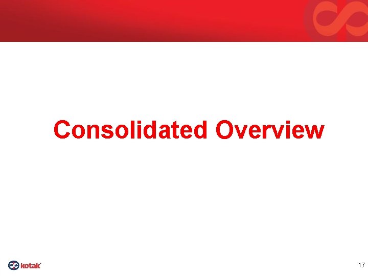 Consolidated Overview 17 