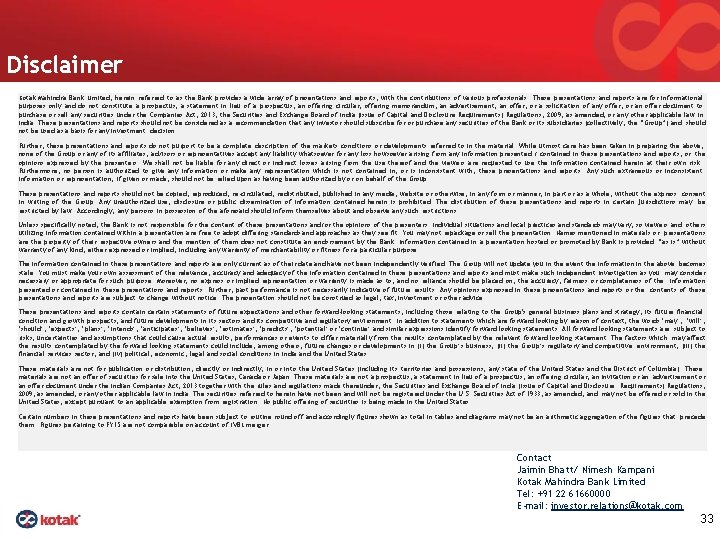 Disclaimer Kotak Mahindra Bank Limited, herein referred to as the Bank provides a wide