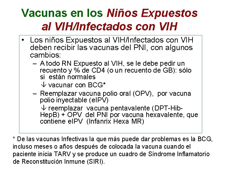 Vacunas en los Niños Expuestos al VIH/Infectados con VIH • Los niños Expuestos al