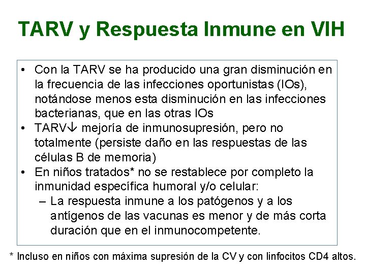 TARV y Respuesta Inmune en VIH • Con la TARV se ha producido una