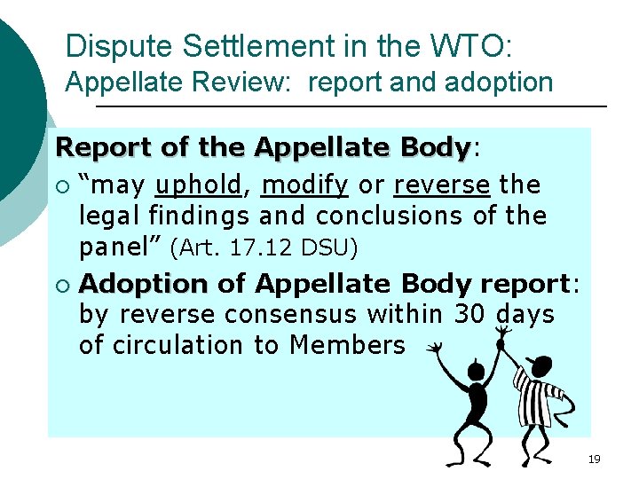 Dispute Settlement in the WTO: Appellate Review: report and adoption Report of the Appellate Dispute Settlement in the WTO: Appellate Review: report and adoption Report of the Appellate