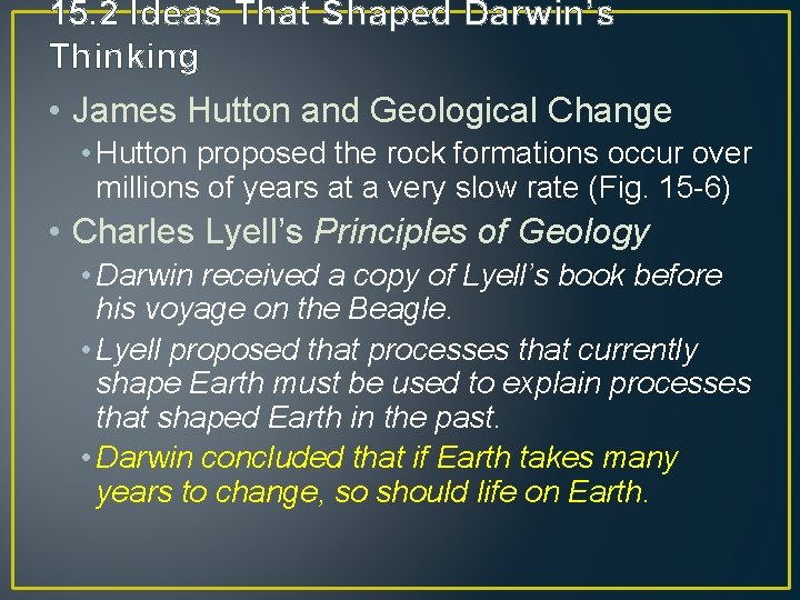 15. 2 Ideas That Shaped Darwin’s Thinking • James Hutton and Geological Change •