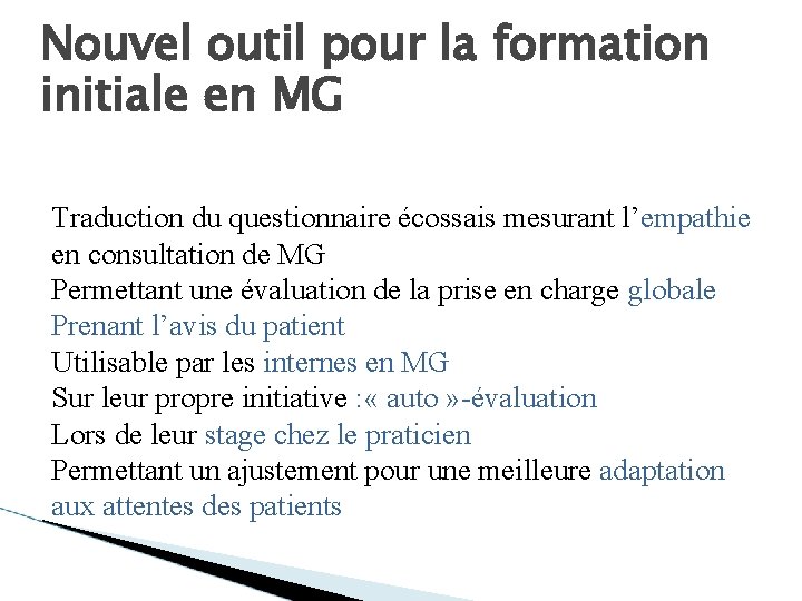 Nouvel outil pour la formation initiale en MG Traduction du questionnaire écossais mesurant l’empathie