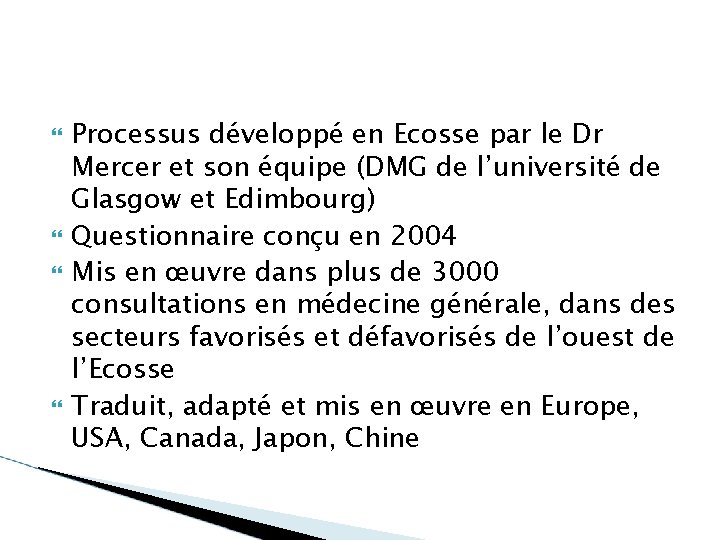  Processus développé en Ecosse par le Dr Mercer et son équipe (DMG de