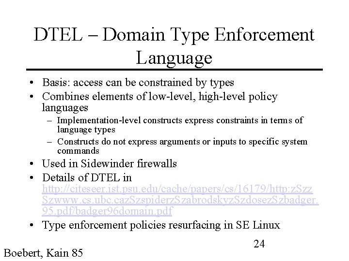 DTEL – Domain Type Enforcement Language • Basis: access can be constrained by types