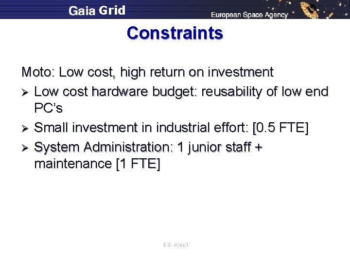 Grid Constraints Moto: Low cost, high return on investment Ø Low cost hardware budget: