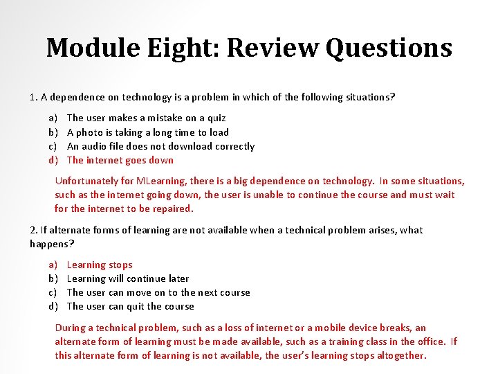 Module Eight: Review Questions 1. A dependence on technology is a problem in which