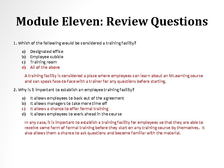Module Eleven: Review Questions 1. Which of the following would be considered a training