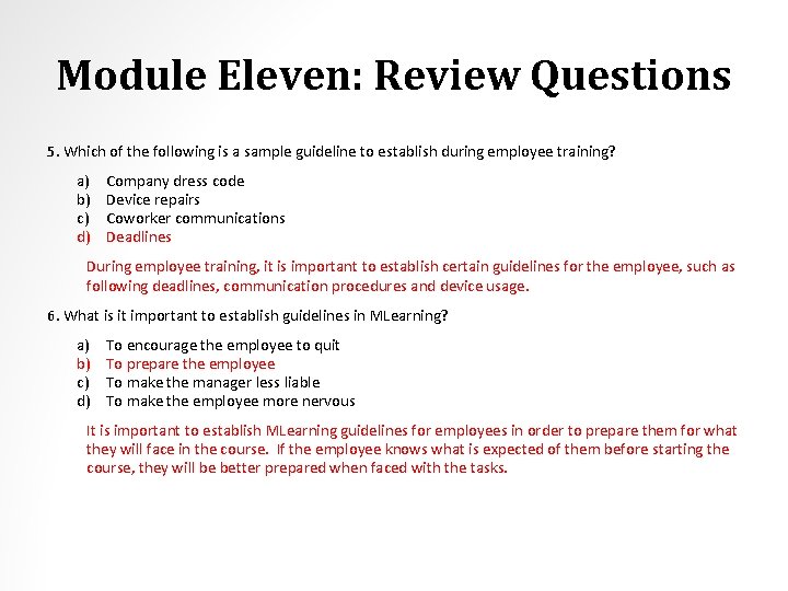 Module Eleven: Review Questions 5. Which of the following is a sample guideline to