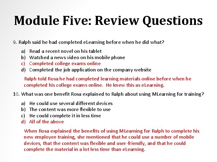 Module Five: Review Questions 9. Ralph said he had completed e. Learning before when