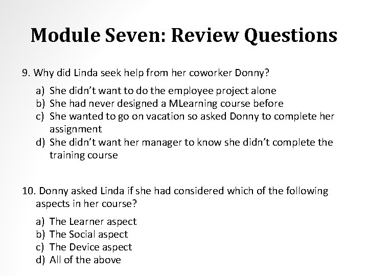 Module Seven: Review Questions 9. Why did Linda seek help from her coworker Donny?
