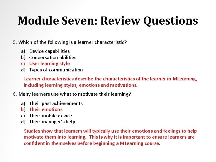 Module Seven: Review Questions 5. Which of the following is a learner characteristic? a)